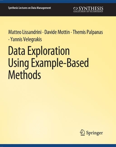 [object Object] «Data Exploration Using Example-Based Methods», авторів Давіде Моттін, Маттео Ліссандріні, Феміда Палпанас, Янніс Велегракіс - фото №1