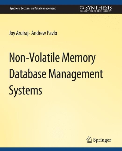 [object Object] «Non-Volatile Memory Database Management Systems», авторів Ендрю Павло, Джой Арулрай - фото №1