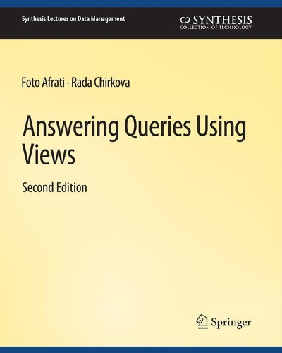 [object Object] «Answering Queries Using Views, Second Edition», авторів Фото Афраті, Рада Чиркова - фото №1