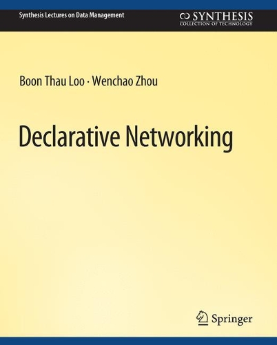Паперова книга «Declarative Networking», авторів Бун Тау Лу, Веньчао Чжоу - фото №1