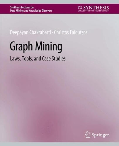 [object Object] «Graph Mining: Laws, Tools, and Case Studies», авторів Крістос Фалуцос, Діпаян Чакрабарті - фото №1