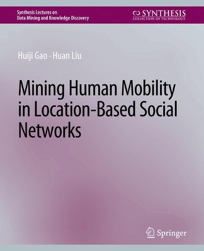 Паперова книга «Mining Human Mobility in Location-Based Social Networks», автор Хуан Лю - фото №1