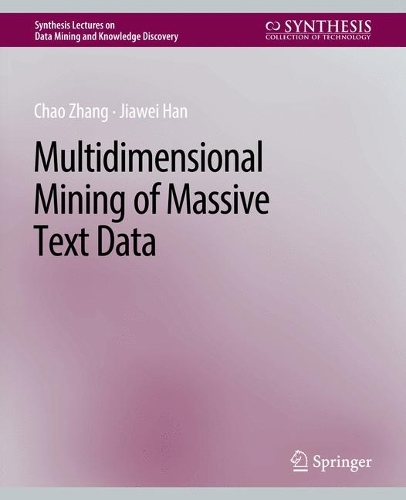 [object Object] «Multidimensional Mining of Massive Text Data», авторів Чао Чжан, Цзявей Хань - фото №1