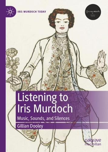 Паперова книга «Listening to Iris Murdoch: Music, Sounds, and Silences», автор Джилліан Дулі - фото №1