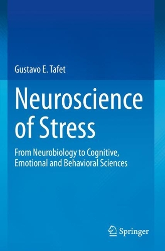 Бумажная книга «Neuroscience of Stress: From Neurobiology to Cognitive, Emotional and Behavioral Sciences», автор Густаво Э. Тафет - фото №1