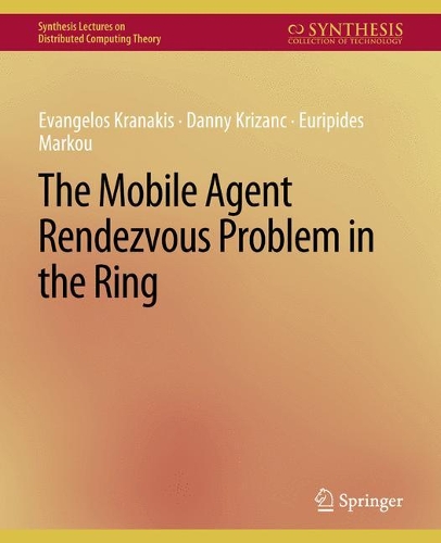Бумажная книга «The Mobile Agent Rendezvous Problem in the Ring», автор Эвангелос Кранакис - фото №1