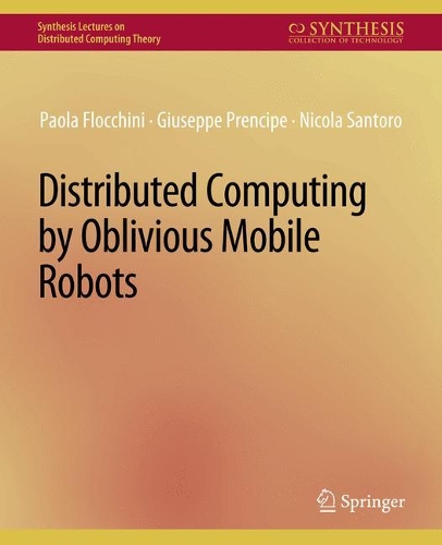 Бумажная книга «Distributed Computing by Oblivious Mobile Robots», автор Никола Санторо - фото №1