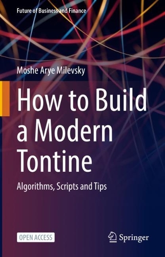 [object Object] «How to Build a Modern Tontine: Algorithms, Scripts and Tips», автор Моше Ар'є Мілевський - фото №1