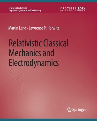 Бумажная книга «Relativistic Classical Mechanics and Electrodynamics», авторов Лоуренс П. Хорвиц, Мартин Лэнд - фото №1