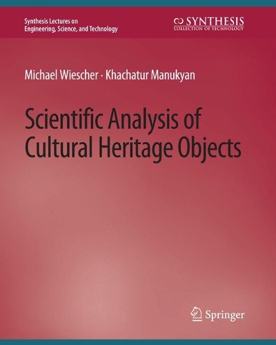 Бумажная книга «Scientific Analysis of Cultural Heritage Objects», авторов Хачатур Манукян, Майкл Вишер - фото №1