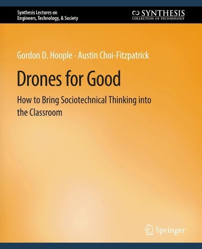 Паперова книга «Drones for Good: How to Bring Sociotechnical Thinking into the Classroom», авторів Остін Чой-Фітцпатрік, Гордон Д. Хупл - фото №1