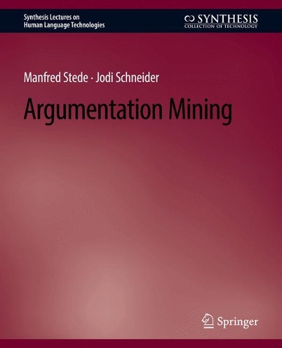 Паперова книга «Argumentation Mining», авторів Джоді Шнайдер, Манфред Штеде - фото №1