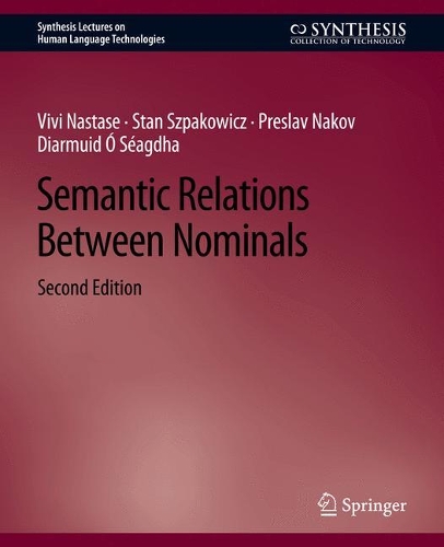 Паперова книга «Semantic Relations Between Nominals, Second Edition», авторів Діармід О Сеагдха, Преслав Наков, Стен Шпакович, Віві Настасе - фото №1