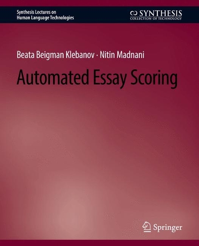 Паперова книга «Automated Essay Scoring», авторів Беата Бейгман Клебанов, Нітін Маднані - фото №1