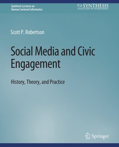 Бумажная книга «Social Media and Civic Engagement: History, Theory, and Practice», автор Скотт Робертсон - фото №1