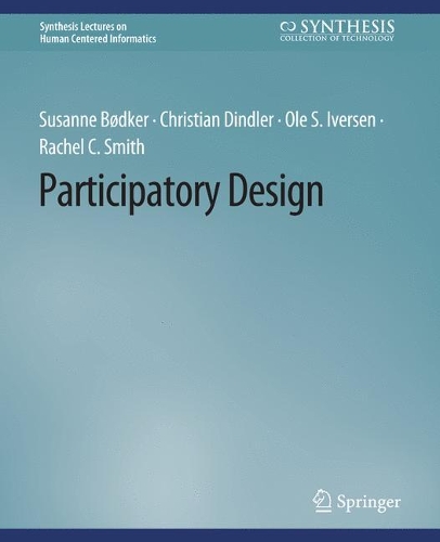 Паперова книга «Participatory Design», авторів Крістіан Діндлер, Оле С. Іверсен, Рейчел К. Сміт, Сюзанна Бьодкер - фото №1