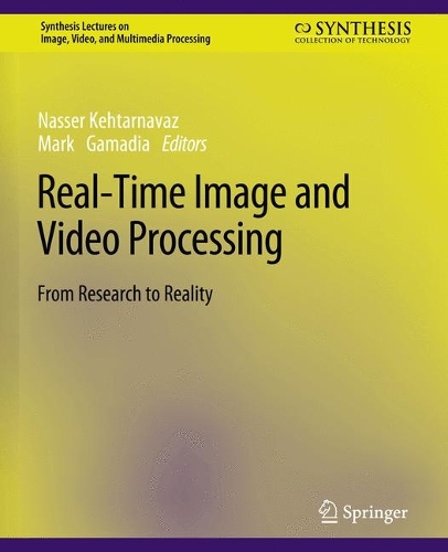 Паперова книга «Real-Time Image and Video Processing: From Research to Reality», автор Нассер Кехтарнаваз - фото №1
