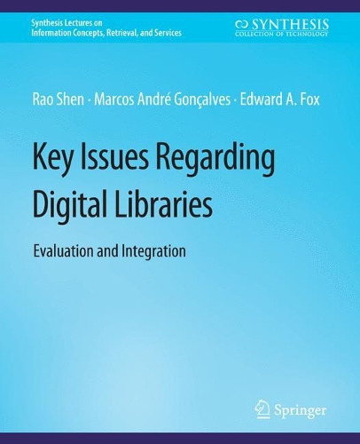 Бумажная книга «Key Issues Regarding Digital Libraries: Evaluation and Integration», автор Маркос Андре Гонсалвес - фото №1