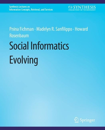Паперова книга «Social Informatics Evolving», авторів Говард Розенбаум, Маделін Р. Санфіліппо, Пніна Фіхман - фото №1