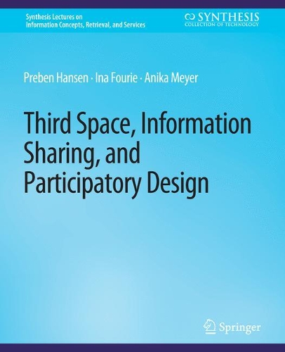 [object Object] «Third Space, Information Sharing, and Participatory Design», авторов Аника Мейер, Ина Фури, Пребен Хансен - фото №1