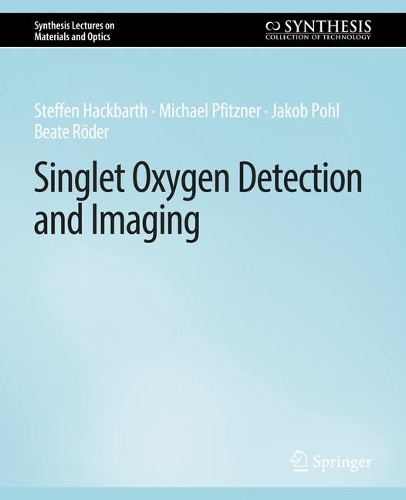 [object Object] «Singlet Oxygen Detection and Imaging», авторов Беата Рёдер, Якоб Поль, Майкл Пфицнер, Штеффен Хакбарт - фото №1