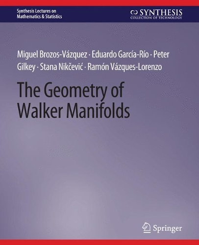 Бумажная книга «The Geometry of Walker Manifolds», авторов Эдуардо Гарсия-Рио, Мигель Брозос-Васкес, Питер Гилки - фото №1