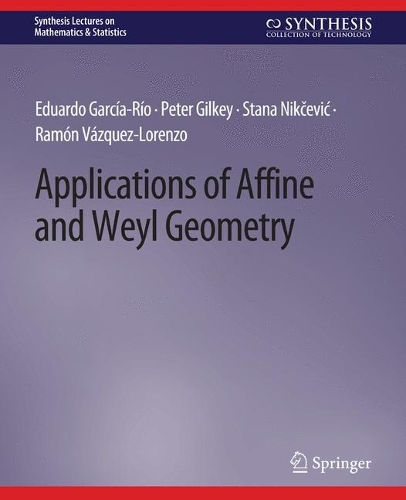 Бумажная книга «Applications of Affine and Weyl Geometry», авторов Эдуардо Гарсия-Рио, Питер Гилки, Рамон Васкес-Лоренсо - фото №1