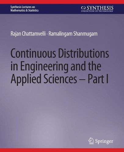[object Object] «Continuous Distributions in Engineering and the Applied Sciences -- Part I», авторів Раджан Чаттамвеллі, Рамалінгам Шанмугам - фото №1