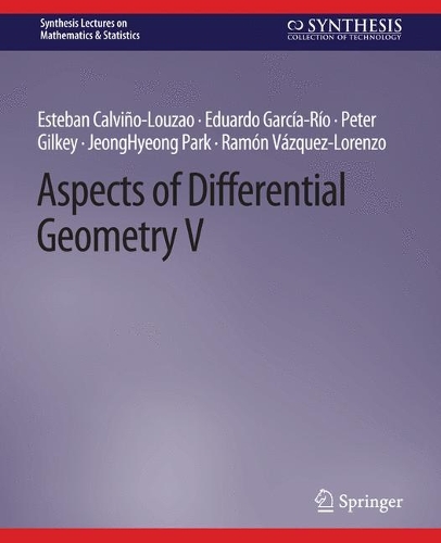 [object Object] «Aspects of Differential Geometry V», авторів Едуардо Гарсія-Ріо, Естебан Кальвіньо-Лузао, Парк Чон Хьонг, Пітер Гілкі, Рамон Васкес-Лоренсо - фото №1