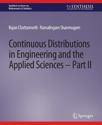 [object Object] «Continuous Distributions in Engineering and the Applied Sciences -- Part II», авторів Раджан Чаттамвеллі, Рамалінгам Шанмугам - фото №1