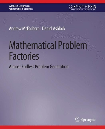 [object Object] «Mathematical Problem Factories: Almost Endless Problem Generation», авторів Ендрю МакІчерн, Даніель Ешлок - фото №1