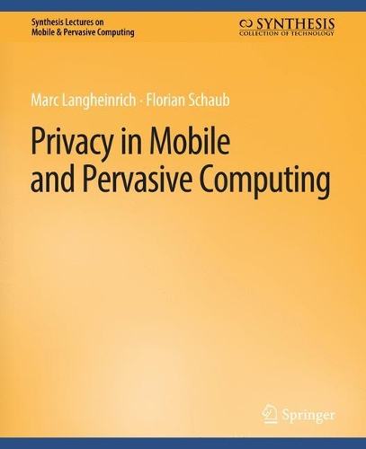 [object Object] «Privacy in Mobile and Pervasive Computing», авторів Флоріан Шауб, Марк Лангайнріх - фото №1
