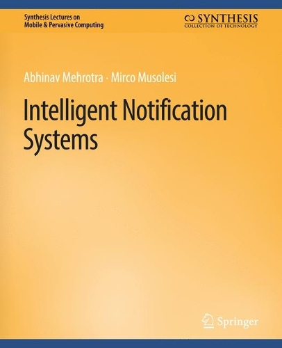 [object Object] «Intelligent Notification Systems», авторів Абхінав Мехротра, Мірко Мусолесі - фото №1