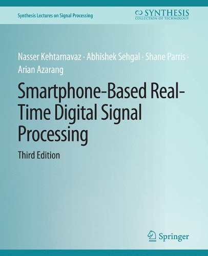 [object Object] «Smartphone-Based Real-Time Digital Signal Processing, Third Edition», авторов Абхишек Сехгал, Ариан Азаранг, Насер Кехтарнаваз, Шейн Пэррис - фото №1