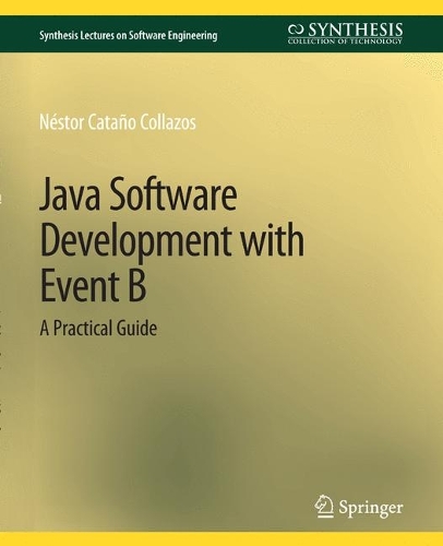 [object Object] «Java Software Development with Event B: A Practical Guide», автор Нестор Катаньо Коллазос - фото №1
