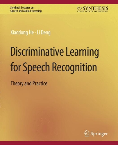 Паперова книга «Discriminative Learning for Speech Recognition: Theory and Practice», автор Лі Денг - фото №1