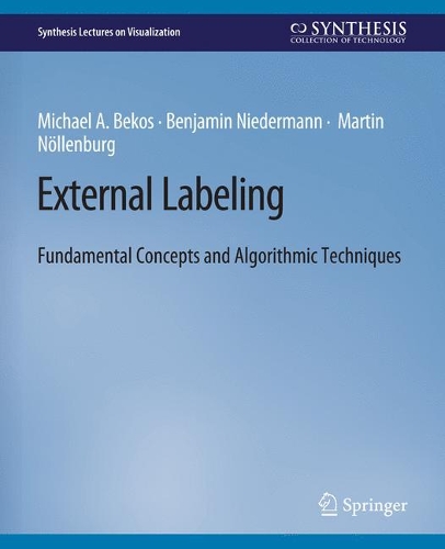 [object Object] «External Labeling: Fundamental Concepts and Algorithmic Techniques», авторів Бенджамін Нідерманн, Мартін Нелленбург, Майкл А. Бекос - фото №1