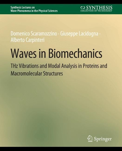 [object Object] «Waves in Biomechanics: THz Vibrations and Modal Analysis in Proteins and Macromolecular Structures», авторів Альберто Карпінтері, Доменіко Скарамоцціно, Джузеппе Лацідонья - фото №1