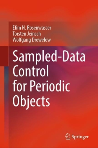 Паперова книга «Sampled-Data Control for Periodic Objects», авторів Єфим Н. Розенвассер, Торстен Йейнш, Вольфганг Дрюелоу - фото №1