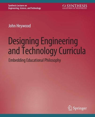 Бумажная книга «Designing Engineering and Technology Curricula: Embedding Educational Philosophy», автор Джон Хэйвуд - фото №1