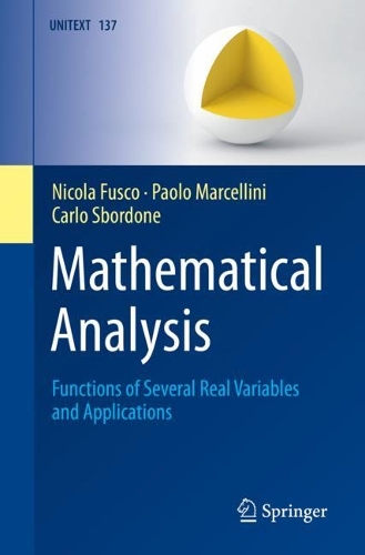 Бумажная книга «Mathematical Analysis: Functions of Several Real Variables and Applications», авторов Карло Сбордоне, Никола Фуско, Паоло Марчеллини - фото №1