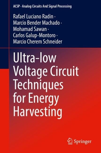 [object Object] «Ultra-low Voltage Circuit Techniques for Energy Harvesting», авторів Карлос Галуп-Монторо, Марсіо Бендер Мачадо, Марсіо Черем Шнайдер, Мохаммад Саван, Рафаель Лучано Радін - фото №1