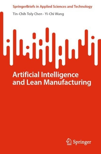 [object Object] «Artificial Intelligence and Lean Manufacturing», авторів Тін-Чі Толі Чен, І-Чі Ван - фото №1