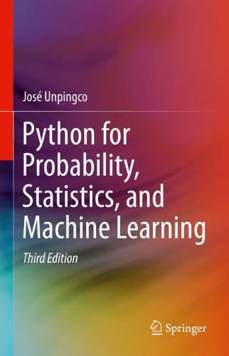 [object Object] «Python for Probability, Statistics, and Machine Learning», автор Хосе Унпінгко - фото №1