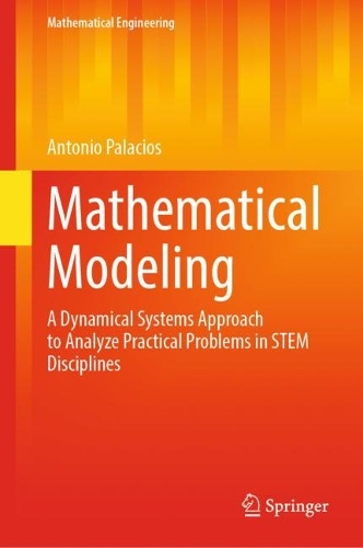 [object Object] «Mathematical Modeling: A Dynamical Systems Approach to Analyze Practical Problems in STEM Disciplines», автор Антонио Паласиос - фото №1
