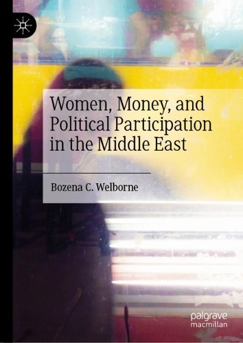 Бумажная книга «Women, Money, and Political Participation in the Middle East», автор Бозена К. Велборн - фото №1