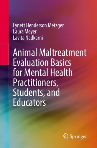 Бумажная книга «Animal Maltreatment Evaluation Basics for Mental Health Practitioners, Students, and Educators», авторов Лора Мейер, Лавита Надкарни, Линетт Хендерсон Метцгер - фото №1