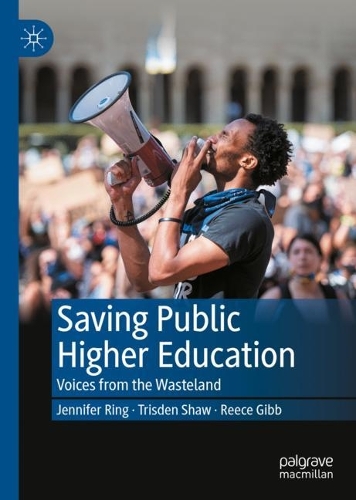 Бумажная книга «Saving Public Higher Education: Voices from the Wasteland», авторов Дженнифер Ринг, Рис Гибб, Трисден Шоу - фото №1