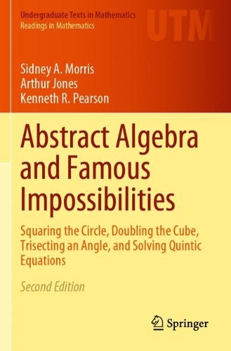 [object Object] «Abstract Algebra and Famous Impossibilities: Squaring the Circle, Doubling the Cube, Trisecting an Angle, and Solving Quintic Equations», авторов Артур Джонс, Кеннет Р. Пирсон, Сидни А. Моррис - фото №1