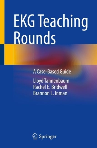 Паперова книга «EKG Teaching Rounds: A Case-Based Guide», авторів Бреннон Л. Інман, Ллойд Танненбаум, Рейчел Е. Брідвелл - фото №1